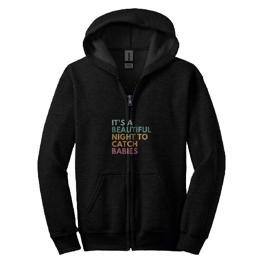 nurses Job Its A Beautiful Night To Catch Babies Midwife LD nurses Zip Hoodies