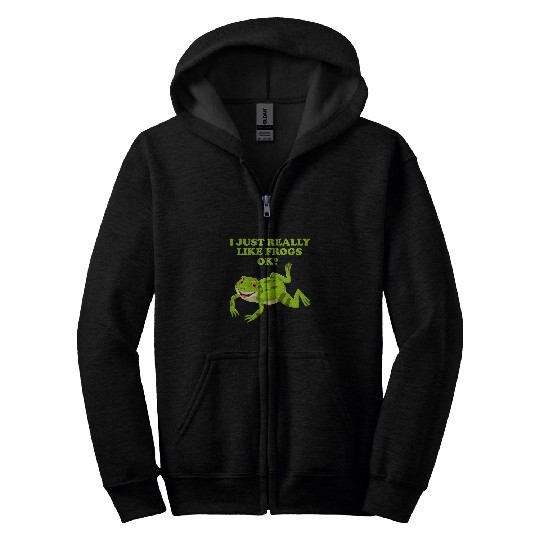 Frog Pet I Just Really Like Frogs ok funny Saying Frog Pond 6 Zip Hoodies