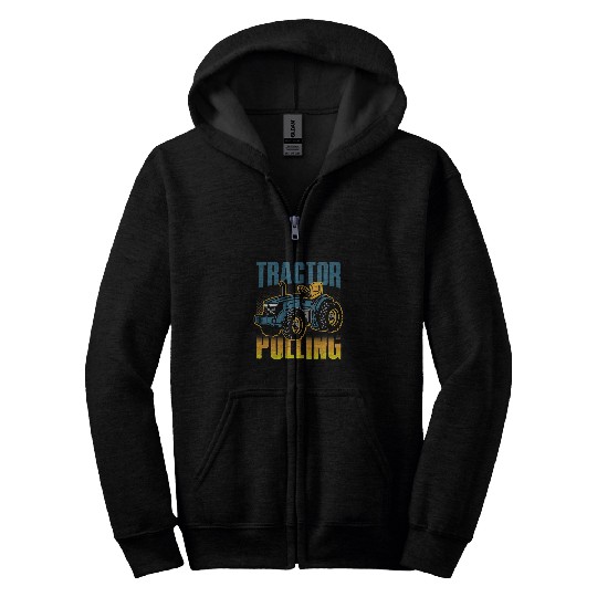 Tractor Fun driving Pulling and full Pull or tractor pulling Zip Hoodies
