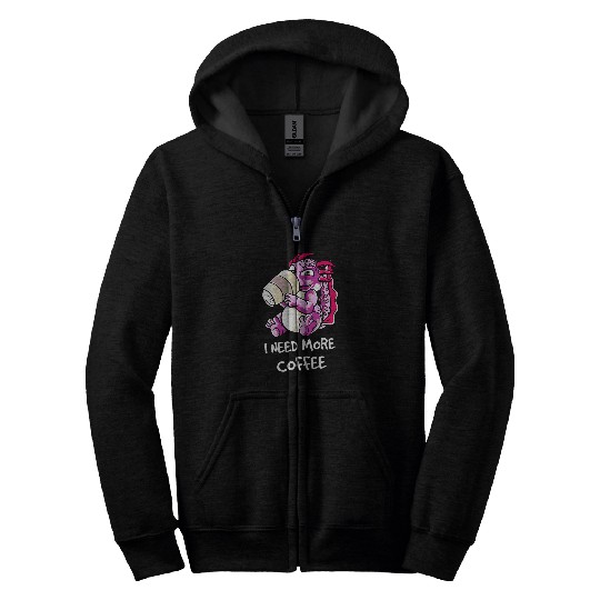 Axolotls Pet Dragon I Need More Coffee Caffeine Zip Hoodies
