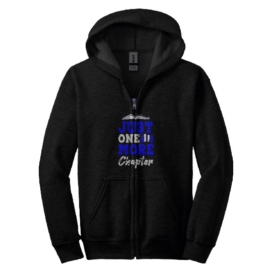 Book Fun One More Chapter Reading Lover Books Passion Thriller Zip Hoodies
