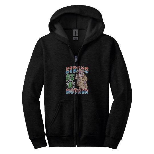Llama Pet Mom Strong As A Mother Mommy Mothers Day Zip Hoodies