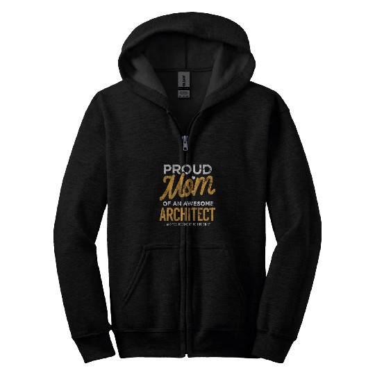 Funny Architect Mom Funny Gift Mother Son He Bought This Zip Hoodies