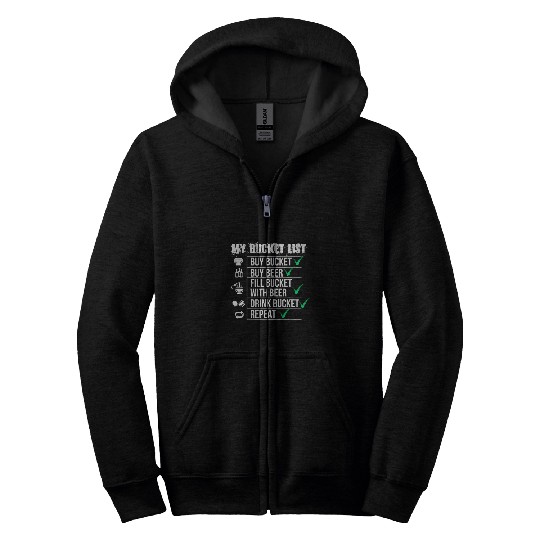 Beer Fun My Bucket List Beer Funny Beer Drinking Bucket Zip Hoodies