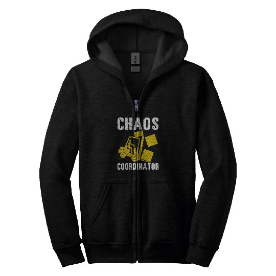 Forklift Fun Operator Chaos coordinator Zip Hoodies