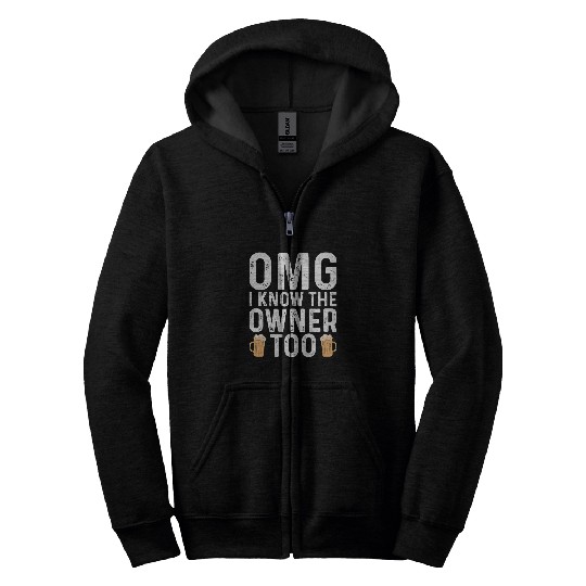 Bartender Job OMG I Know The Owner Too Bartending Funny Bartender Zip Hoodies