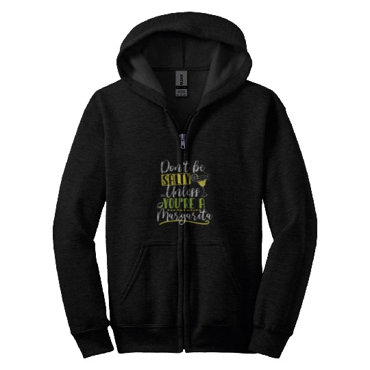 Bartender Job Cinco De Mayo Dont Be Salty Margarita 8 Zip Hoodies