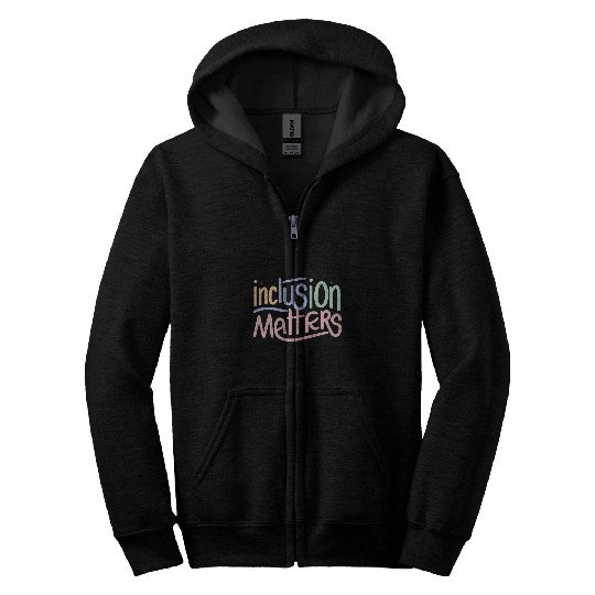 Inclusion Matters special education teacher idea kids cool 1 Zip Hoodies