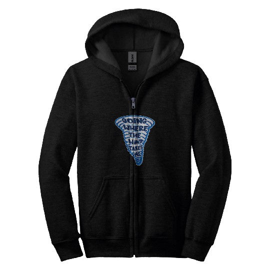 Going Where the Wind Takes Me tornado Zip Hoodies