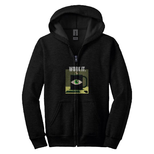 Coffee Fun Work it Coffee Drinker Office Worker Zip Hoodies