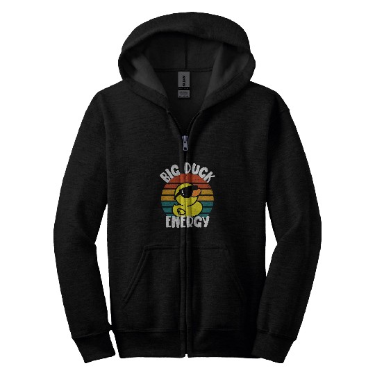 Duck Pet Big Duck Energy Funny Rubber Ducky Apparel 1 Zip Hoodies