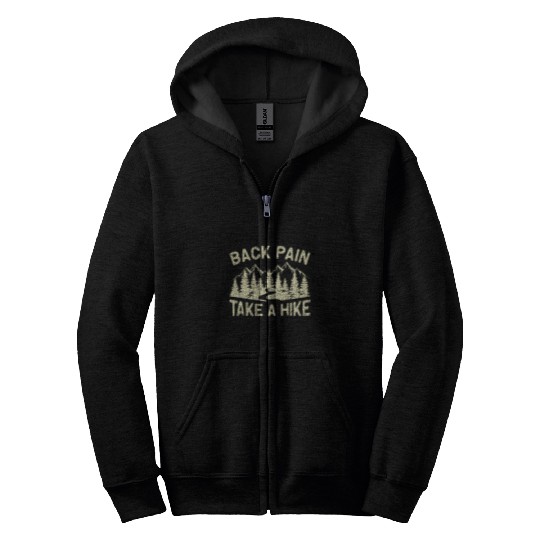 Back Pain Take a Hike Backpain Zip Hoodies