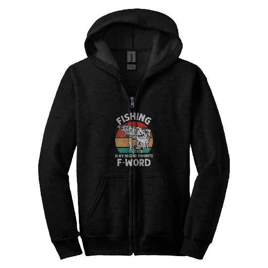 Fishing Is My Second Favorite FWord Fishing Tee Fishermen Zip Hoodies