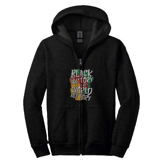 Black History Month Is World History African American Pride 1 Zip Hoodies