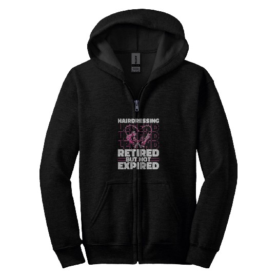 Hairdresser Job Retired Hair Stylist Salon Hairstylist Zip Hoodies