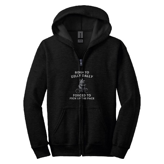 Bear Pet Born To Dilly Dally Funny Quote Cartoon Bear Meme women Zip Hoodies