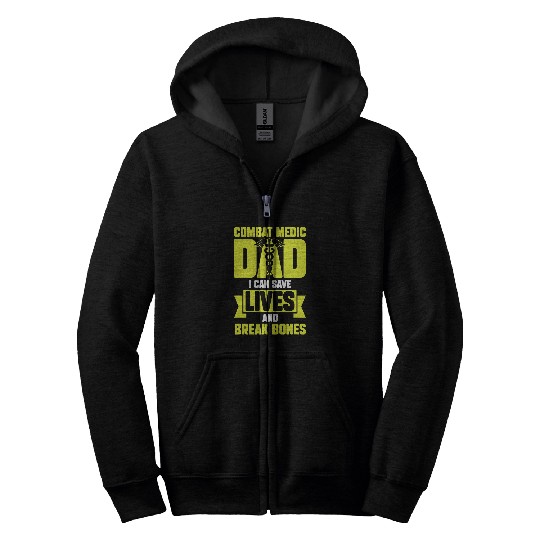 Mens Combat Medic Dad I can save lives and break bones 1 Zip Hoodies