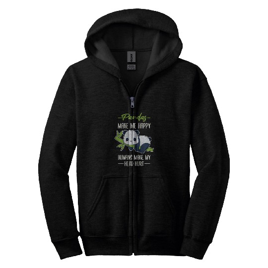 Panda Pet Make Me Happy Humans Make My Head Hurt Zip Hoodies
