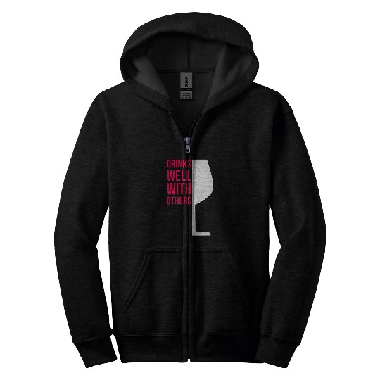 Wines Fun Gift Drinks Well With Others Vineyard 1 Zip Hoodies