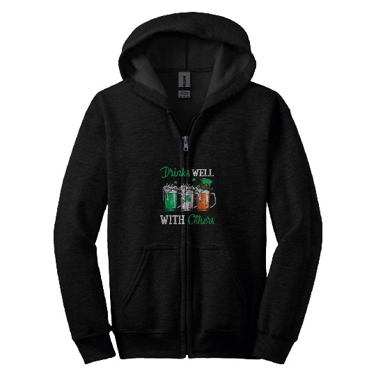 Beer Fun Drinks Well With Others St Patrick s Day Drunk Beer Funny Zip Hoodies