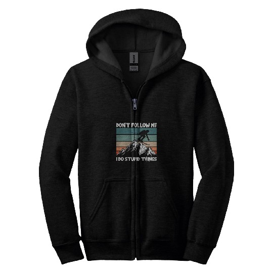 Dont Follow Me I Do Stupid Things Ski Zip Hoodies