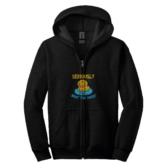 Duck Pet Seriously WhatThe Duck Animal Pun Rubber Ducky Zip Hoodies