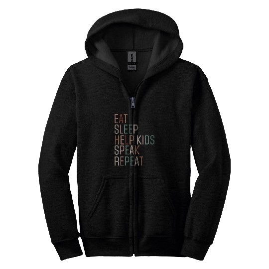 Speech Pathology Eat Sleep Help Kids Speak Speech Therapy 1 Zip Hoodies