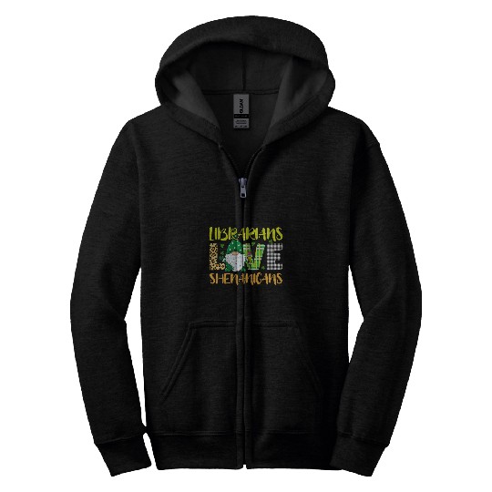 Discover Librarian Job Love Shenanigans Funny Gnome St Patricks Day Zip Hoodies