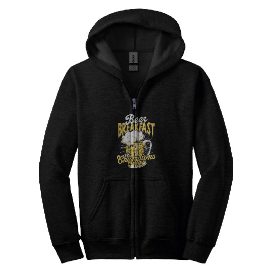 Beer Fun Beer Breakfast of champions Breakfast Morning Beer Drinker Zip Hoodies