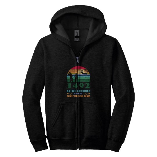 Indigenous Peoples Day 1492 or Columbus day Zip Hoodies