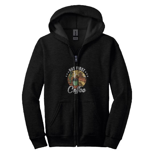 Coffee Fun But First Coffee caffeines Lover Beverage Coffee Zip Hoodies