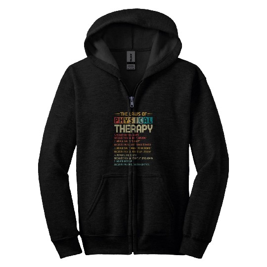 PT Physical Therapist The Laws Of Physical Therapy Zip Hoodies
