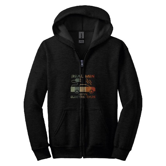Real Men Drive Electric Carss Vehicles EV Vegan Earth Day Zip Hoodies