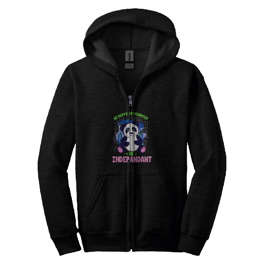 Panda Pet Be Happy Be Fearless Be Indepandant Independent Panda Pun Zip Hoodies