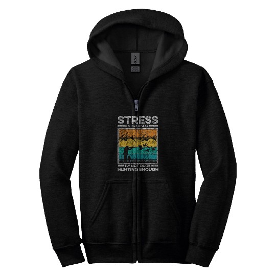 Duck Hunting Hunter vintages Retro Stress Is Caused By Not Zip Hoodies