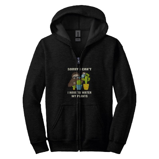 Sloth Pet Sorry I cant I have to water my plants Funny Sarcastic Sloth Zip Hoodies