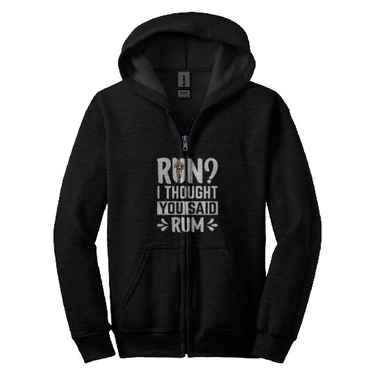 Run I Thought You Said Rum Lover Men Women Funny Running Zip Hoodies