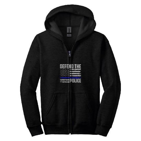 Police Job Defend The Police American Cops Police Zip Hoodies