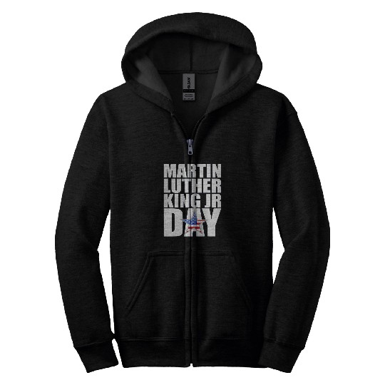 Martin Luther King Day MLK Jr Quotes Day Zip Hoodies