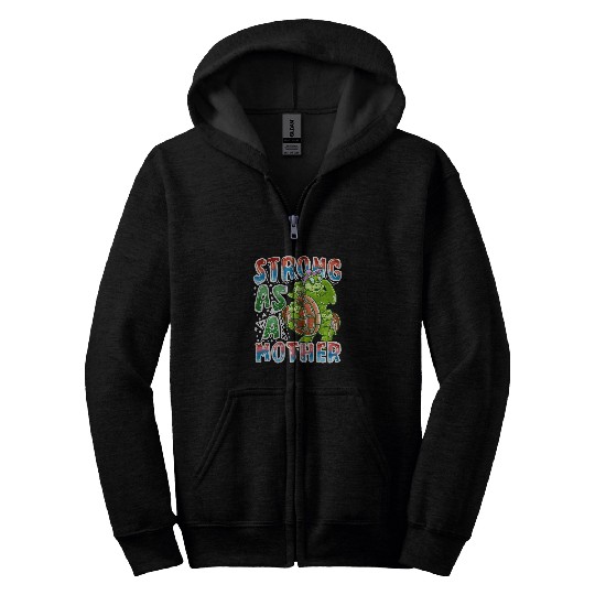Turtle Pet Mom Strong As A Mother Mommy Tortoise Mother s Day Zip Hoodies