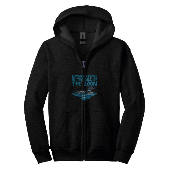 Nature Speaks In The Call Of The Loon Zip Hoodies