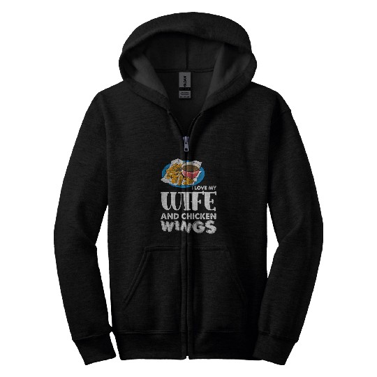 Chicken Lover I Love My Wife 2Chicken Wings Family Chicken Wing Zip Hoodies