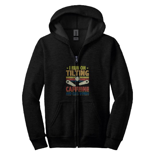 Pinball I Run On Tilting Caffein Funny Retro Gaming Arcade Zip Hoodies