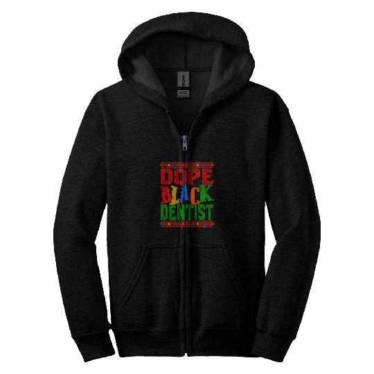 Dope Black dentists BHM Black History African American Zip Hoodies