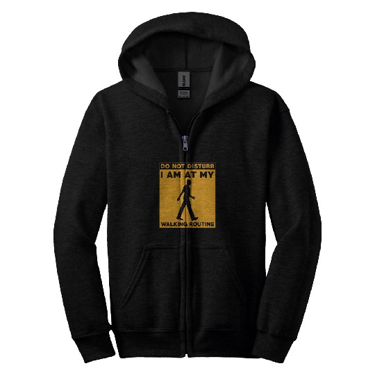 Walking Routine Fitness Design Do Not Disturb Walking Zip Hoodies