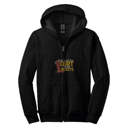 Got Little Dirt On My Boots Cowgirls Western Country Zip Hoodies