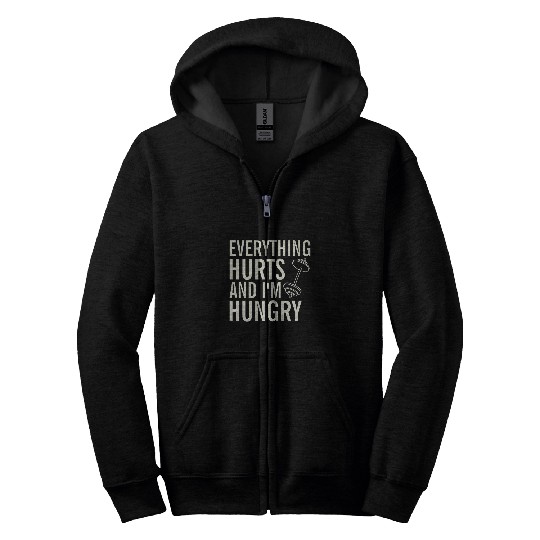 Everything Hurts And Im Hungry Dumbbell Funny Fitness Meme Zip Hoodies