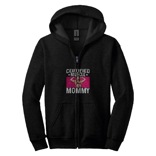 Certified Muscle Mommy Bodybuilder Mothers Day Gym Zip Hoodies
