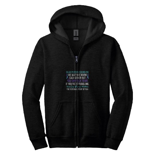 Dear Person Behind Me suicides Prevention Awareness Ribbon Zip Hoodies