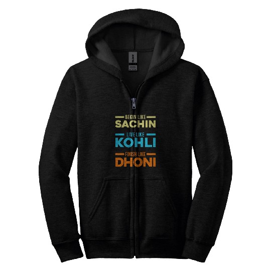 Begin Sachin Live Like Kohli Finish Dhoni Cricket Player Zip Hoodies
